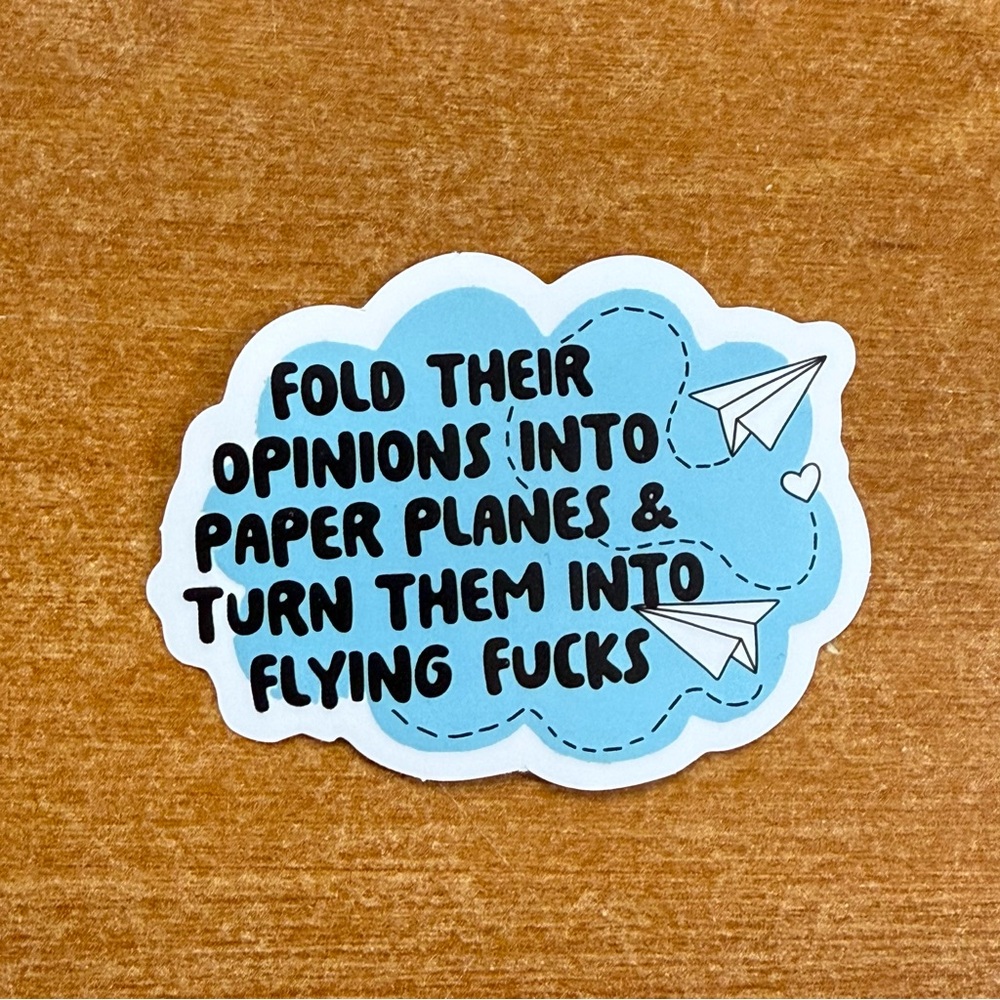 Blue Cloud Sticker - 'Fold Their Opinions Into Paper‎ Planes'